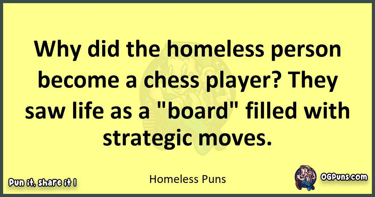 Homeless puns best worpdlay