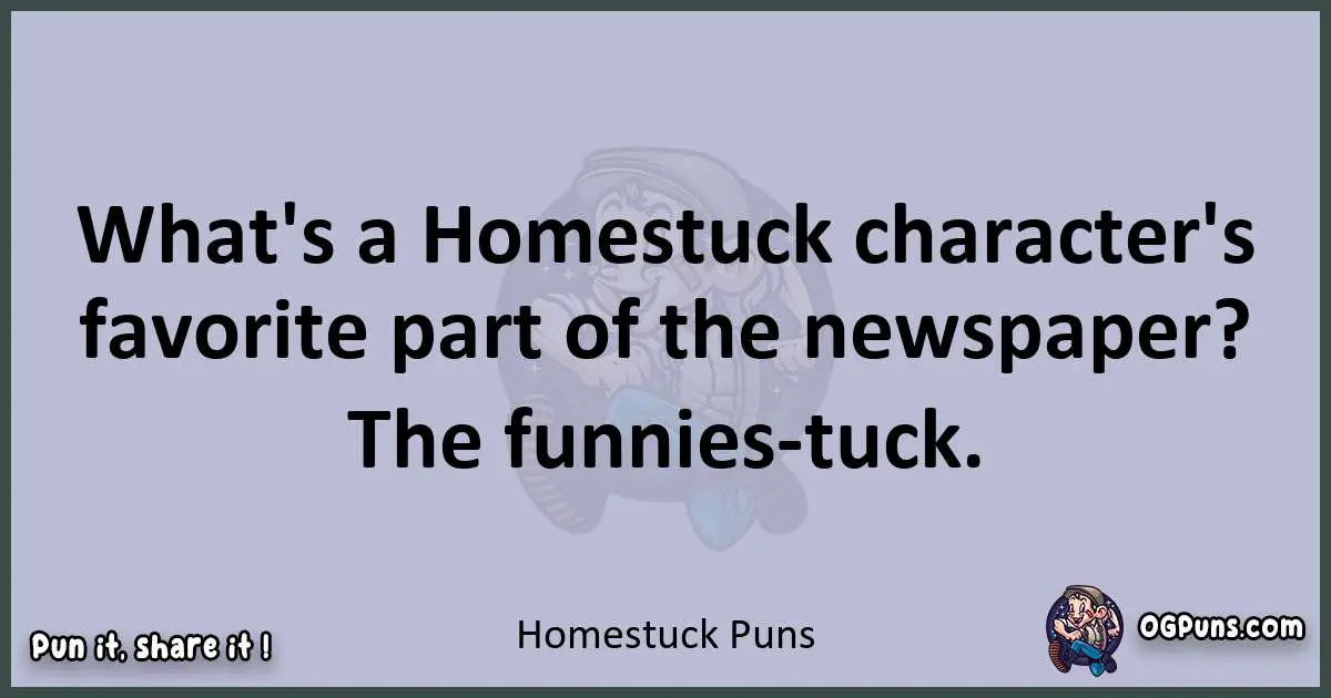 Textual pun with Homestuck puns