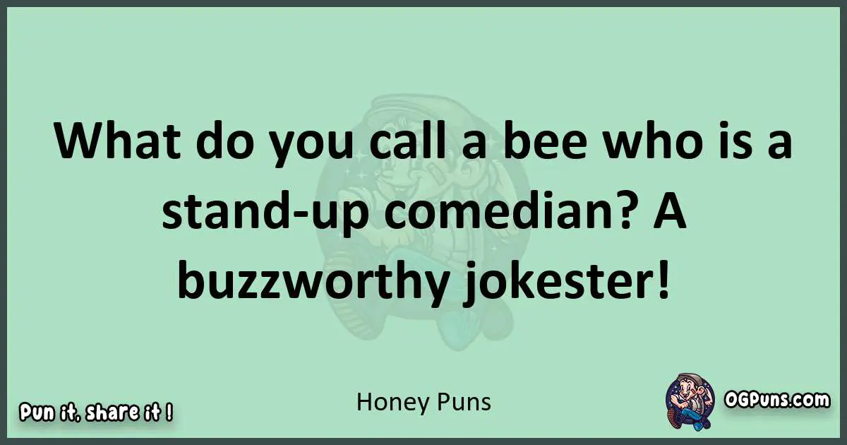 wordplay with Honey puns
