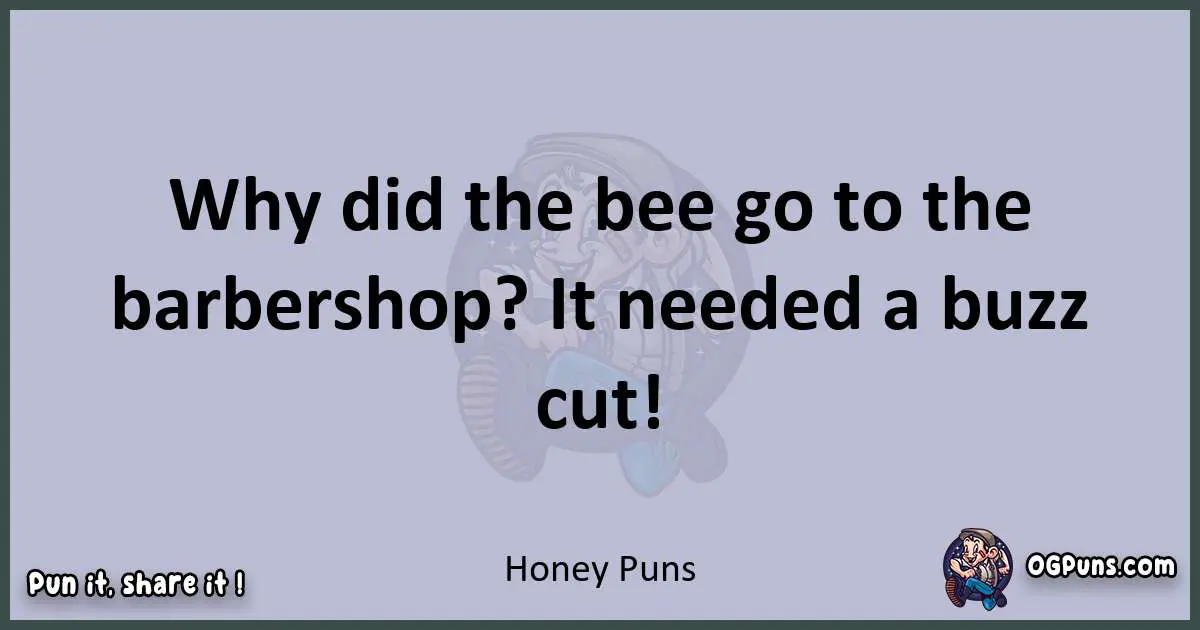 Textual pun with Honey puns