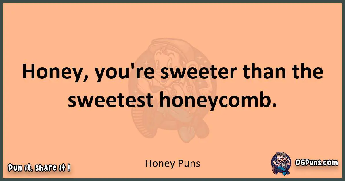 pun with Honey puns