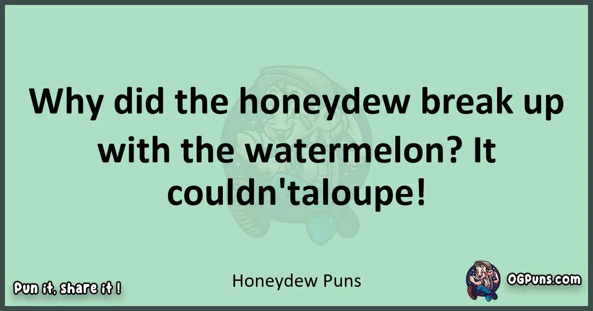 wordplay with Honeydew puns