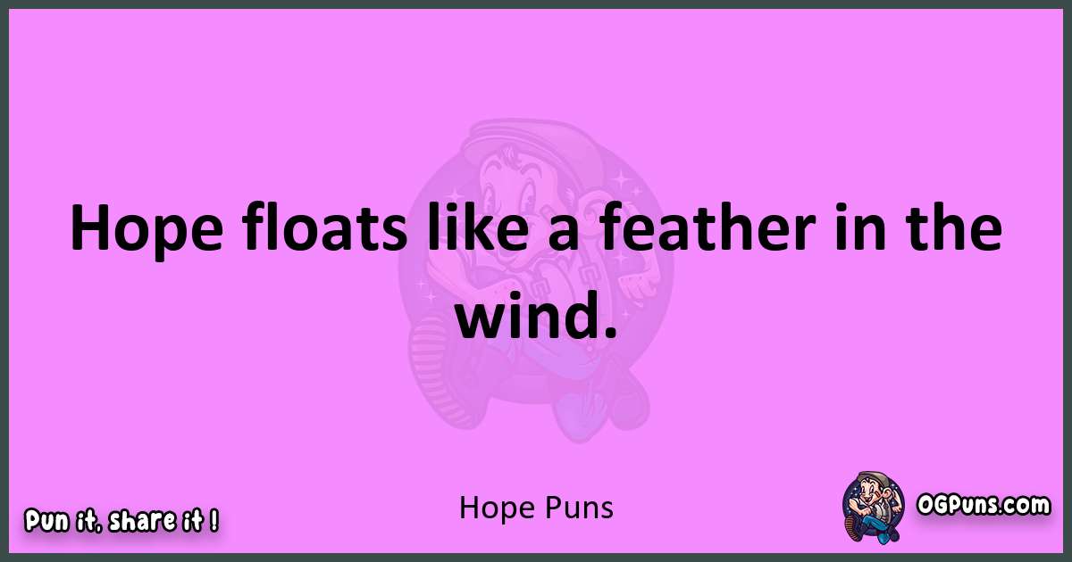 Hope puns nice pun