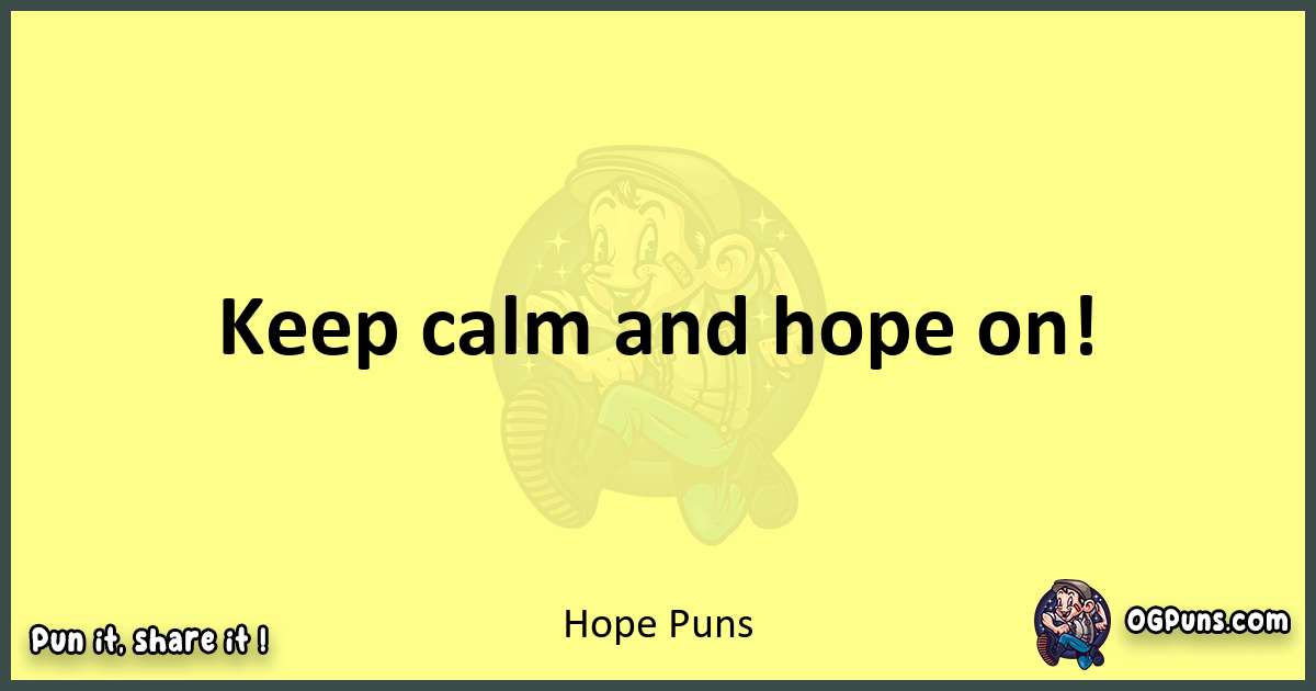 Hope puns best worpdlay