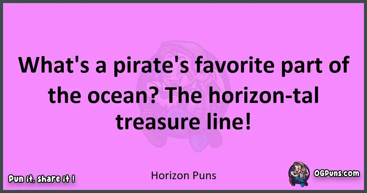 Horizon puns nice pun