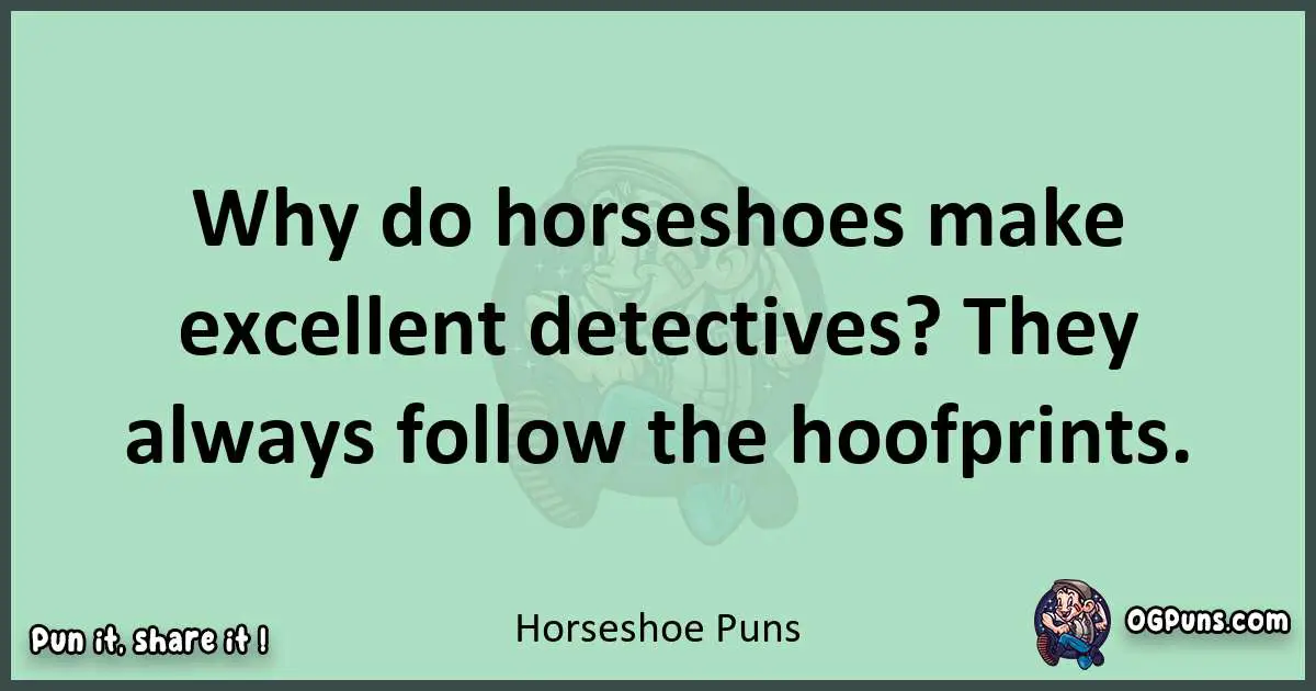 wordplay with Horseshoe puns