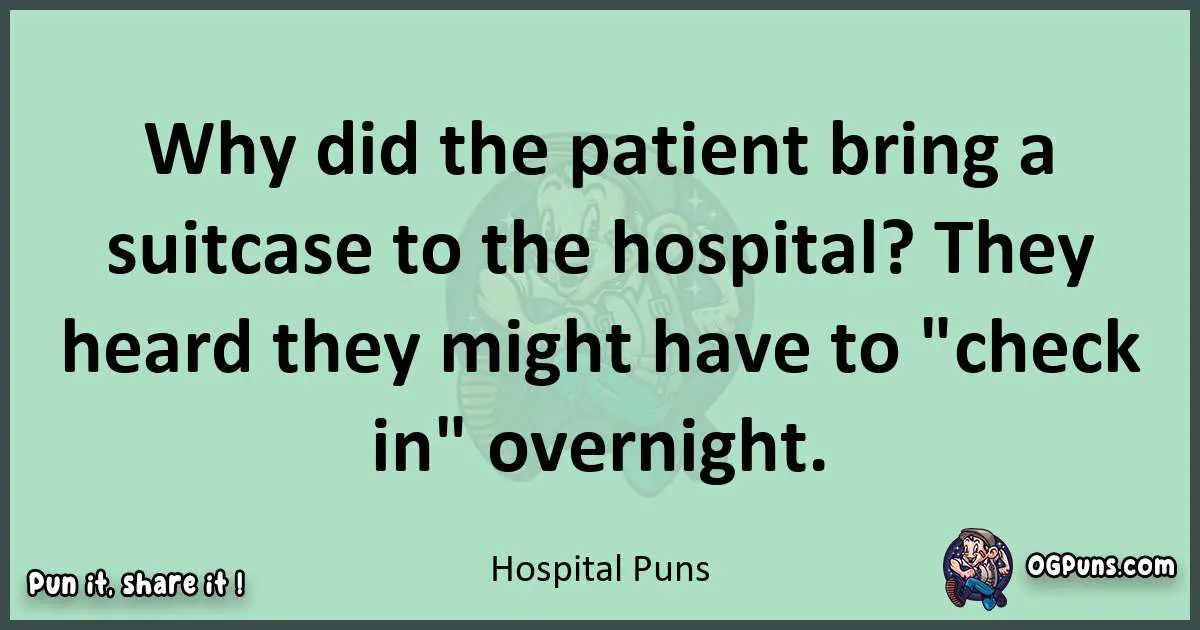 wordplay with Hospital puns