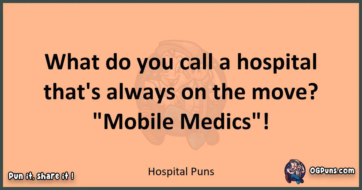 pun with Hospital puns