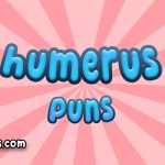 Humerus puns