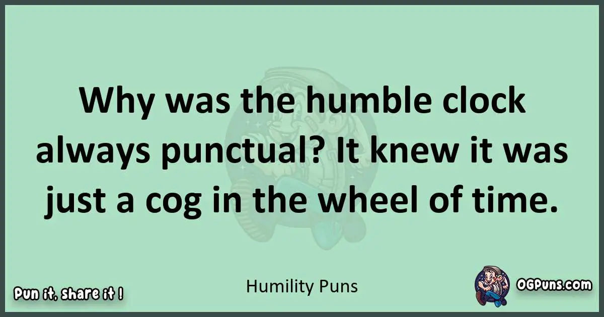 wordplay with Humility puns
