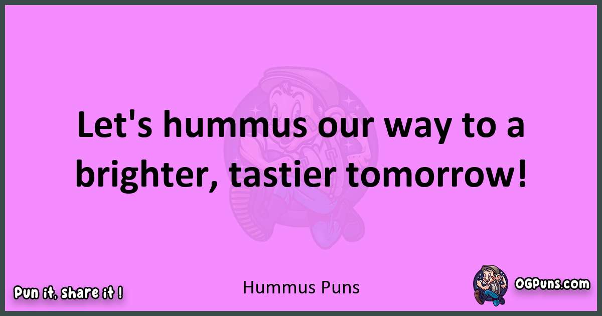 Hummus puns nice pun