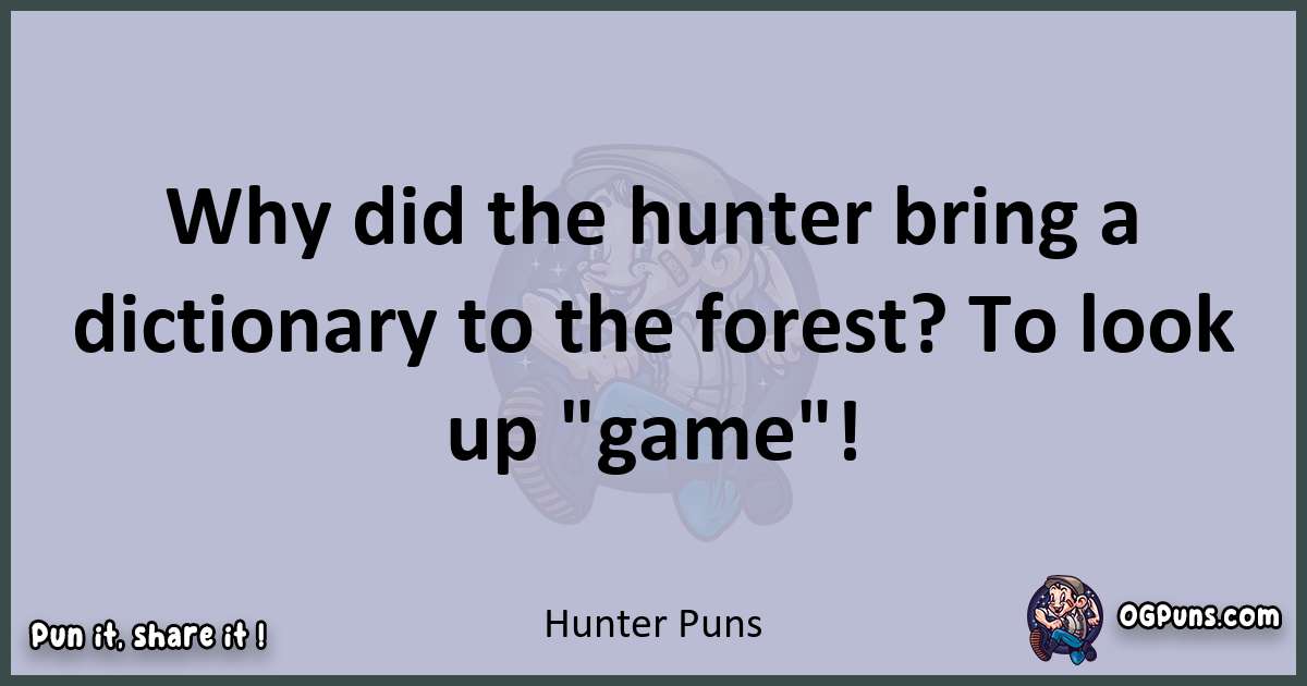 Textual pun with Hunter puns