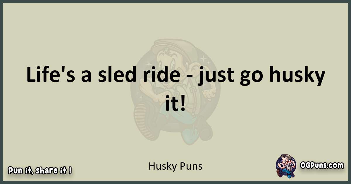Husky puns text wordplay