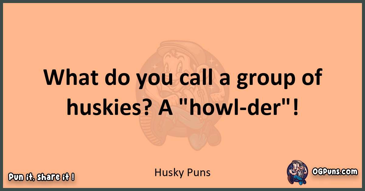 pun with Husky puns