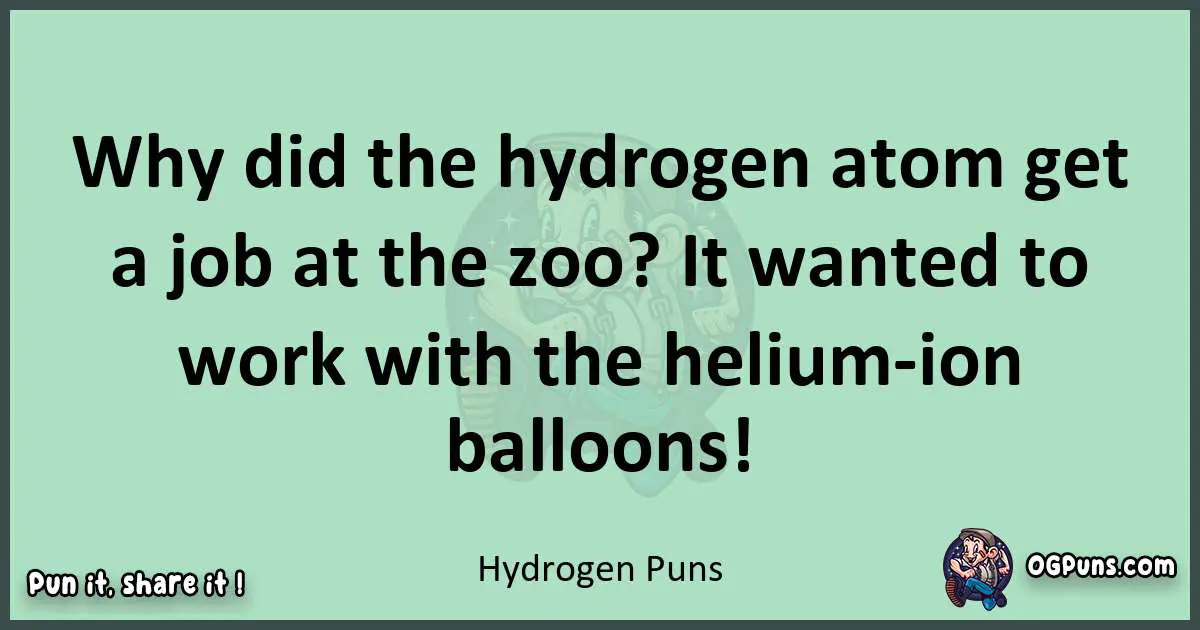 wordplay with Hydrogen puns