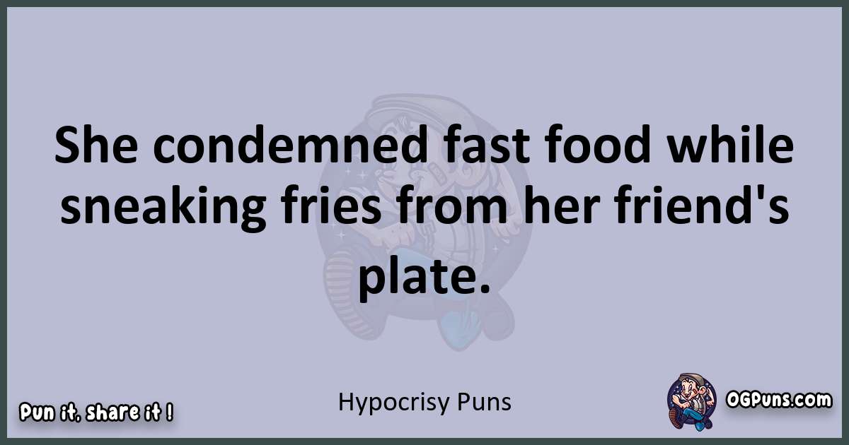 Textual pun with Hypocrisy puns