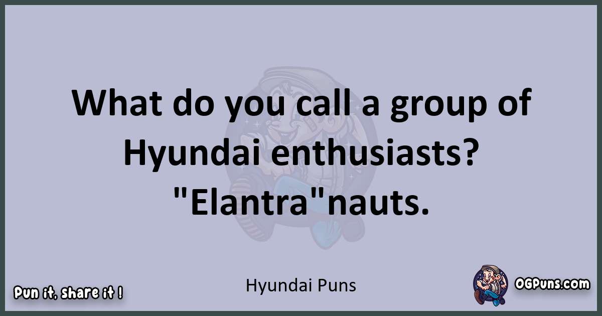 Textual pun with Hyundai puns