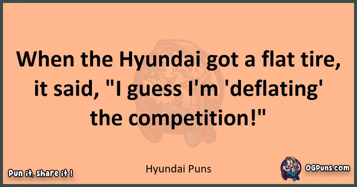 pun with Hyundai puns