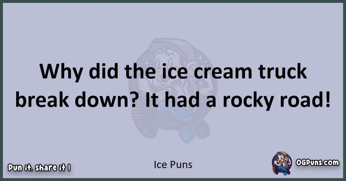 Textual pun with Ice puns