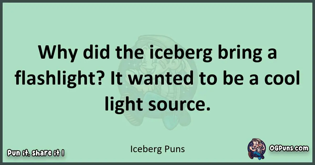 wordplay with Iceberg puns