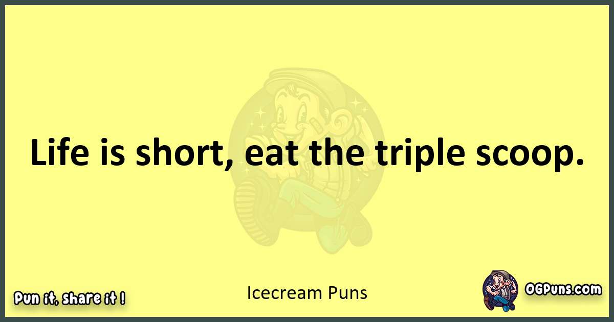 Icecream puns best worpdlay