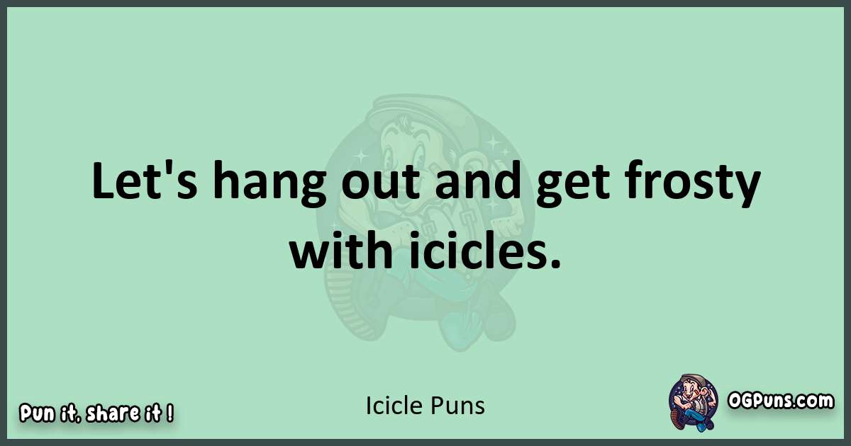 wordplay with Icicle puns