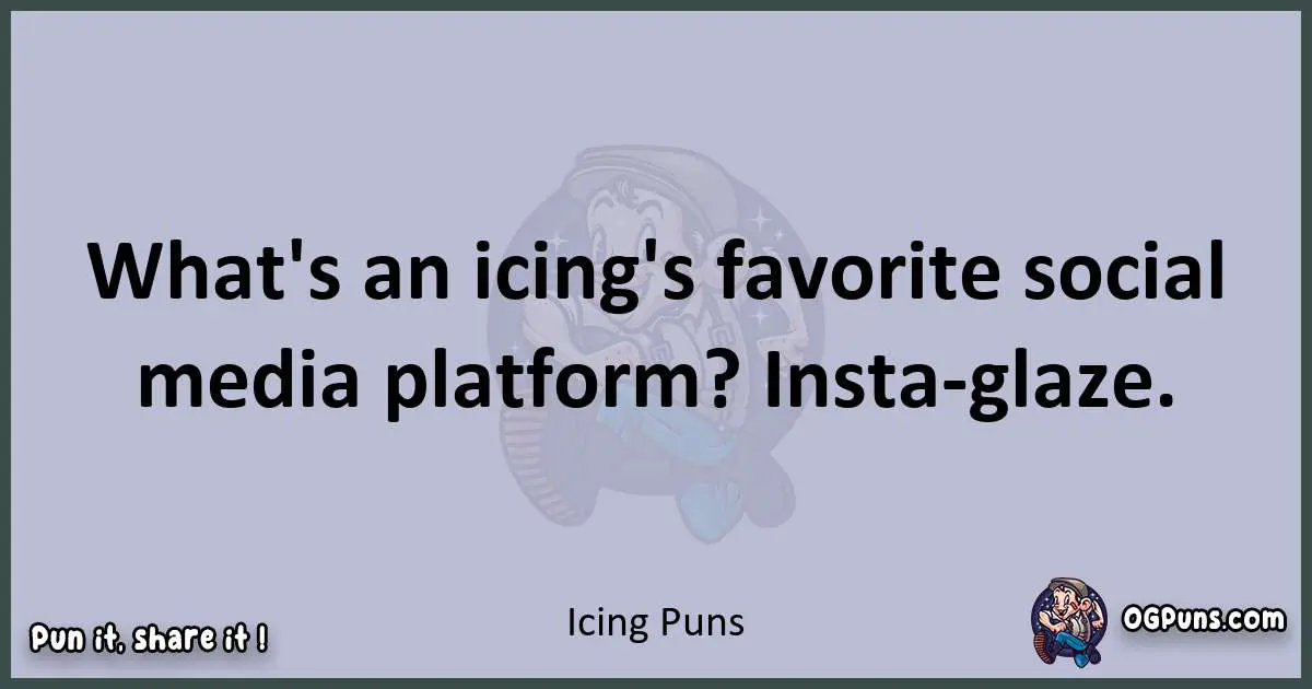 Textual pun with Icing puns