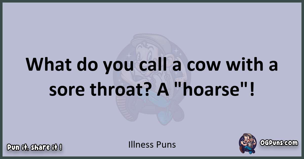 Textual pun with Illness puns