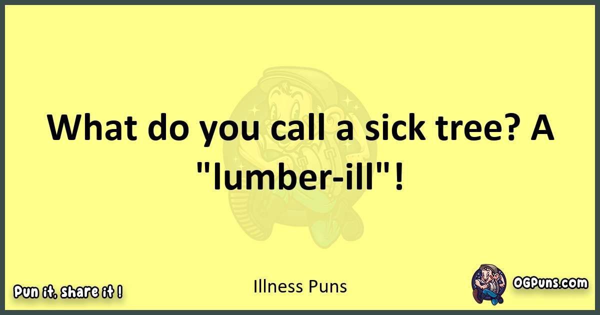Illness puns best worpdlay
