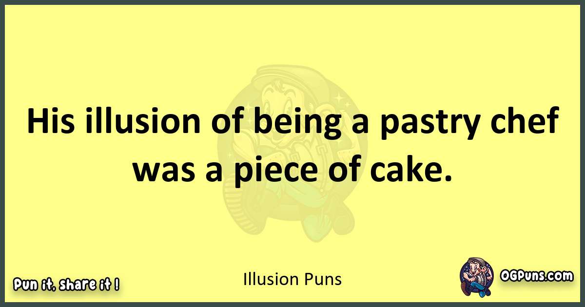 Illusion puns best worpdlay