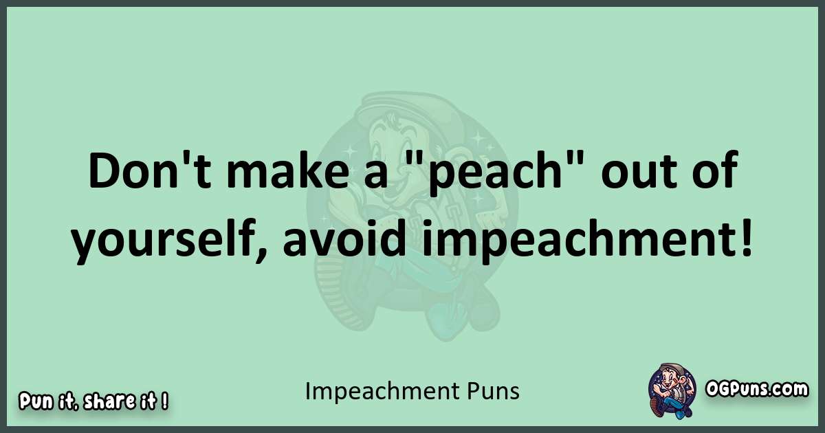 wordplay with Impeachment puns
