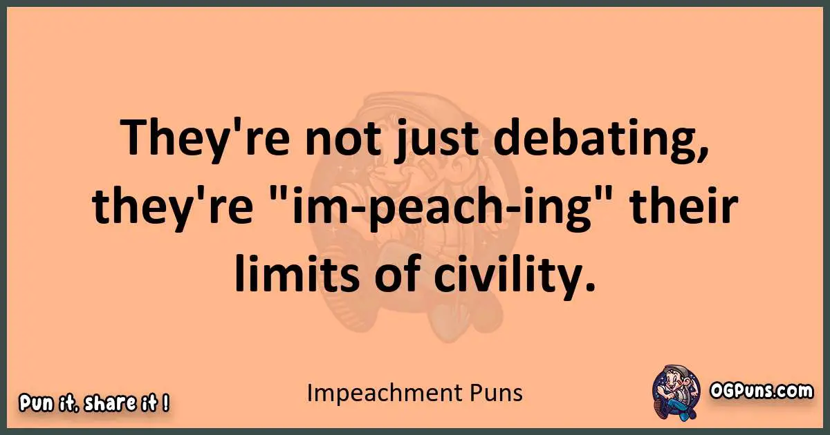 pun with Impeachment puns
