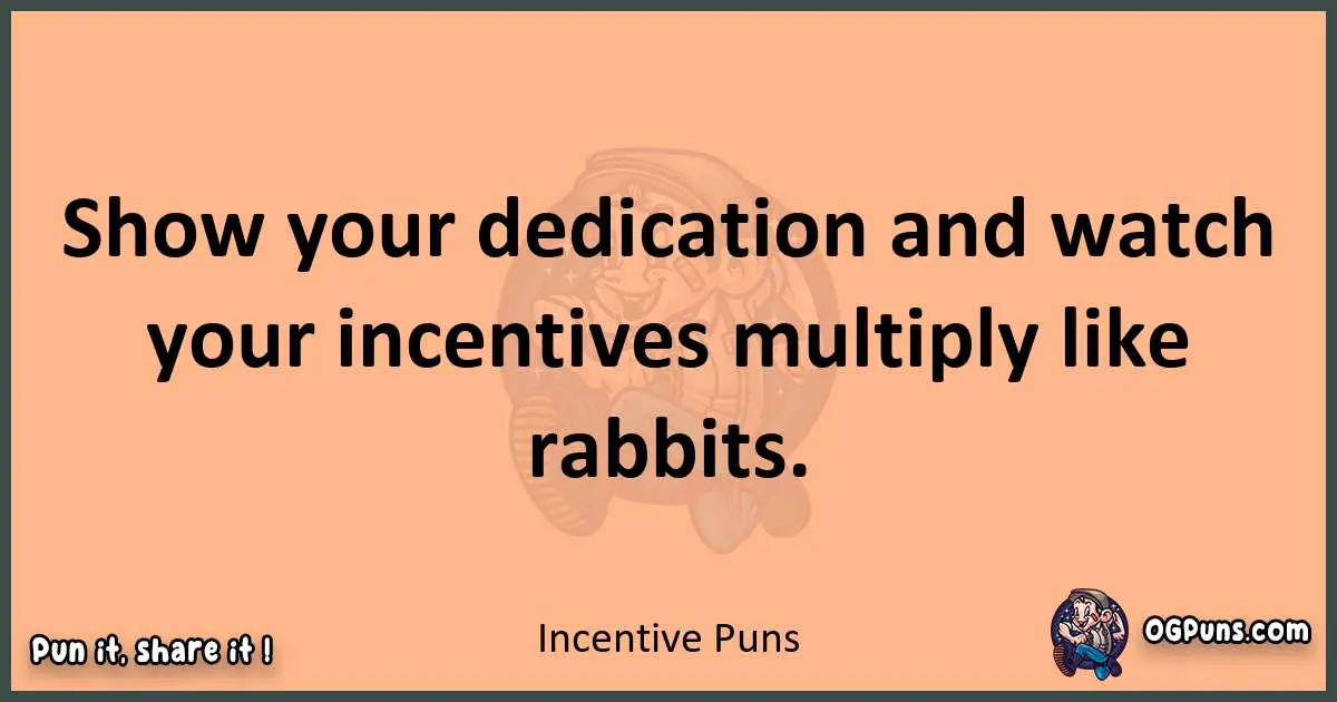 pun with Incentive puns