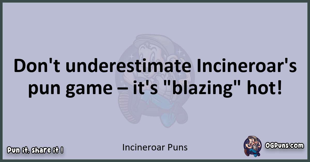 Textual pun with Incineroar puns