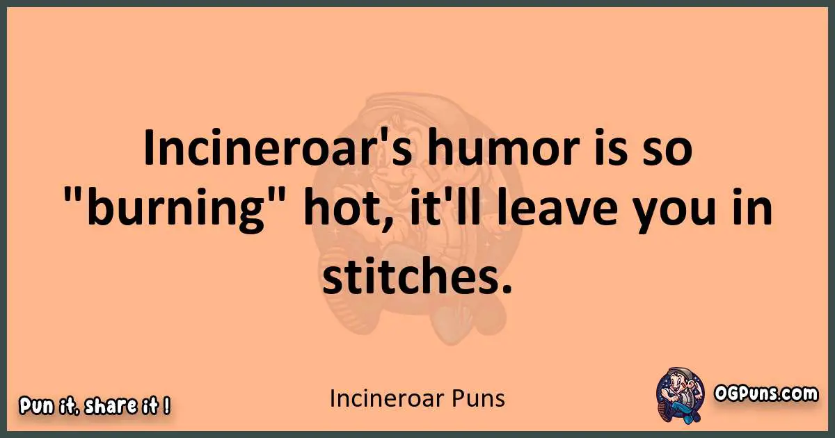 pun with Incineroar puns