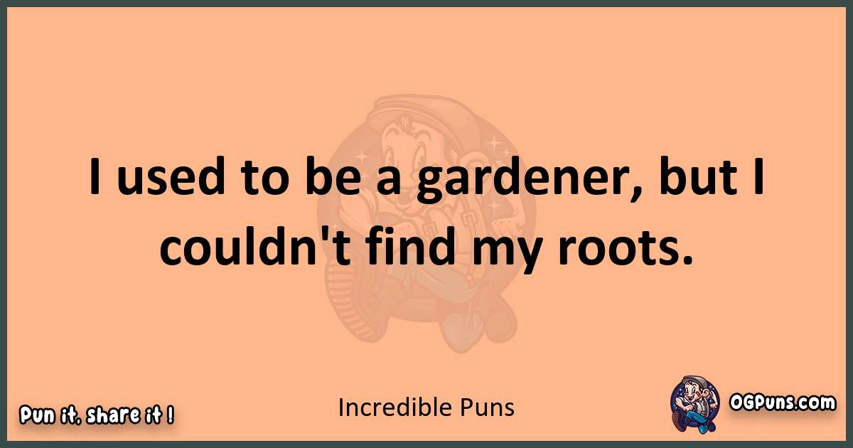 pun with Incredible puns