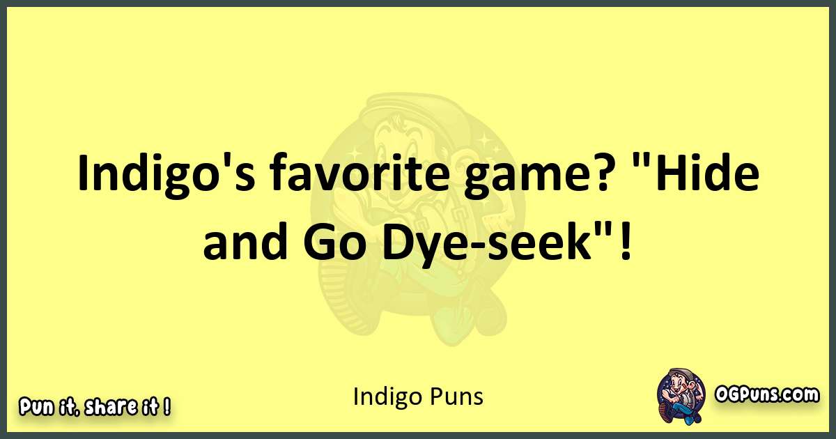 Indigo puns best worpdlay