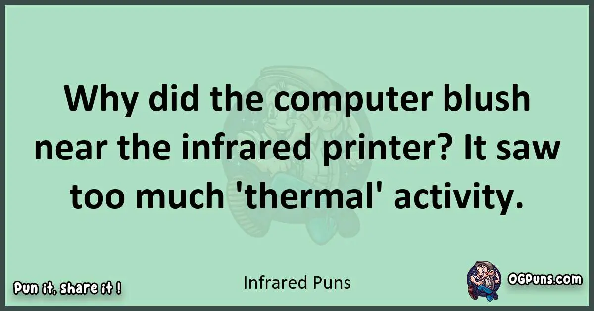 wordplay with Infrared puns