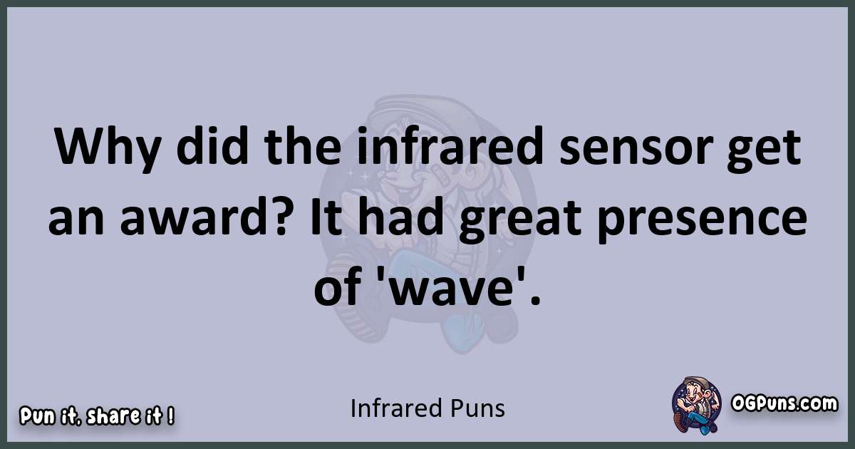 Textual pun with Infrared puns