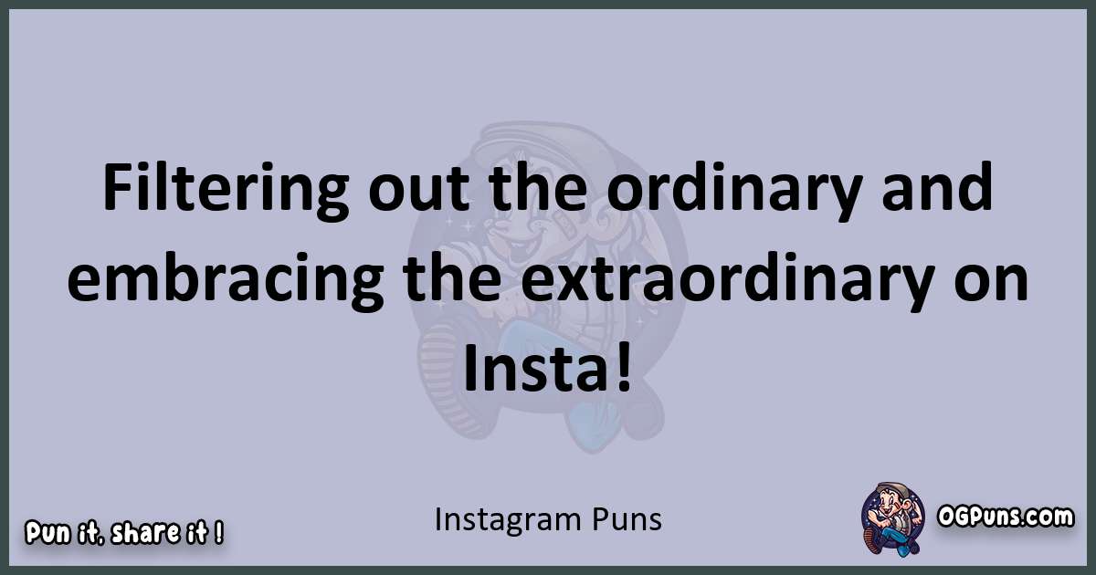 Textual pun with Instagram puns