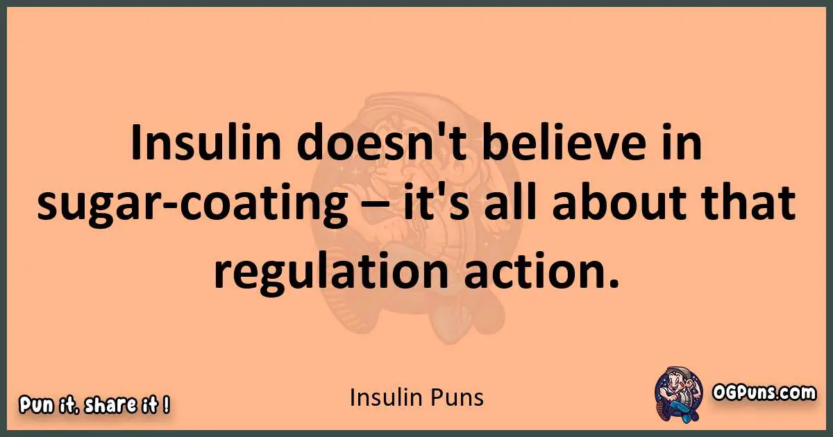 pun with Insulin puns