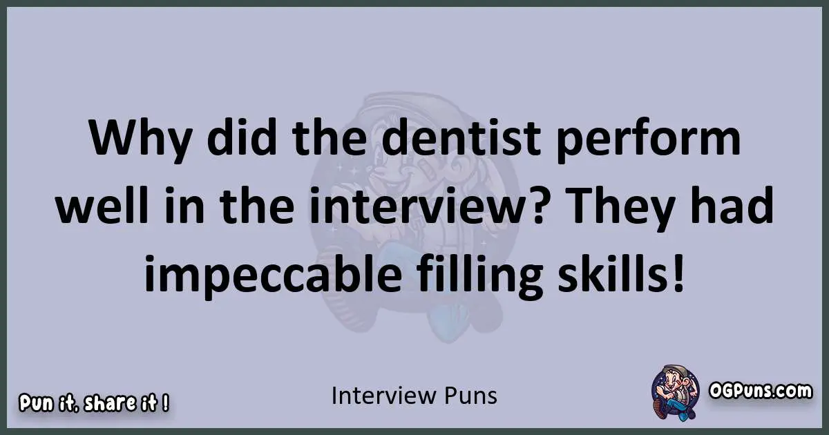 Textual pun with Interview puns