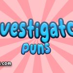 Investigator puns
