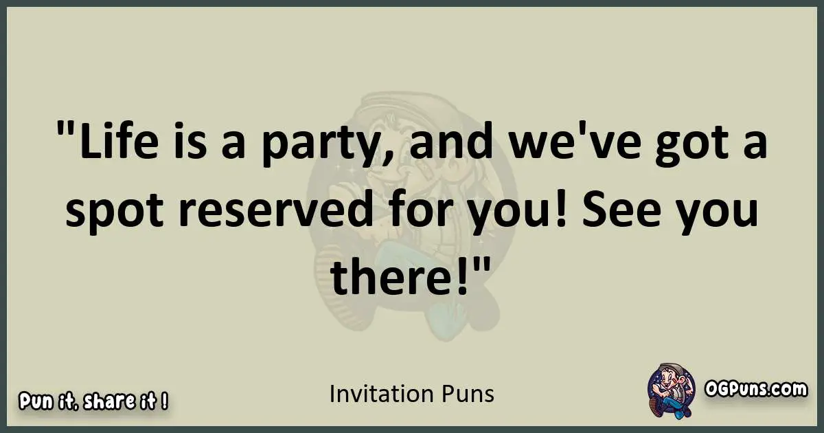 Invitation puns text wordplay