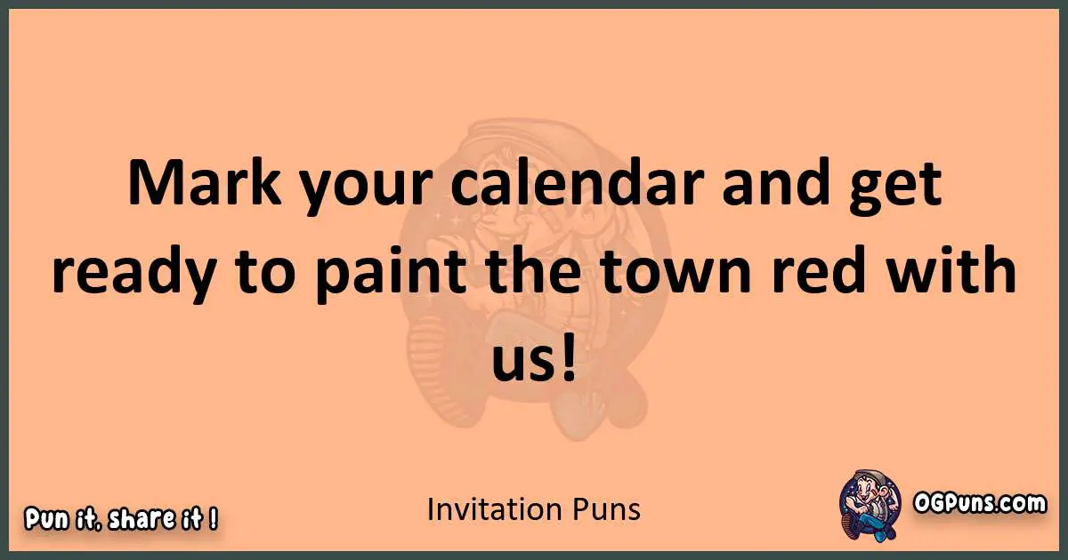 pun with Invitation puns