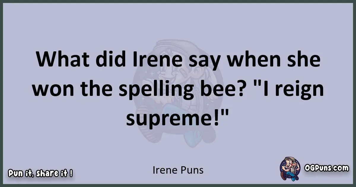 Textual pun with Irene puns