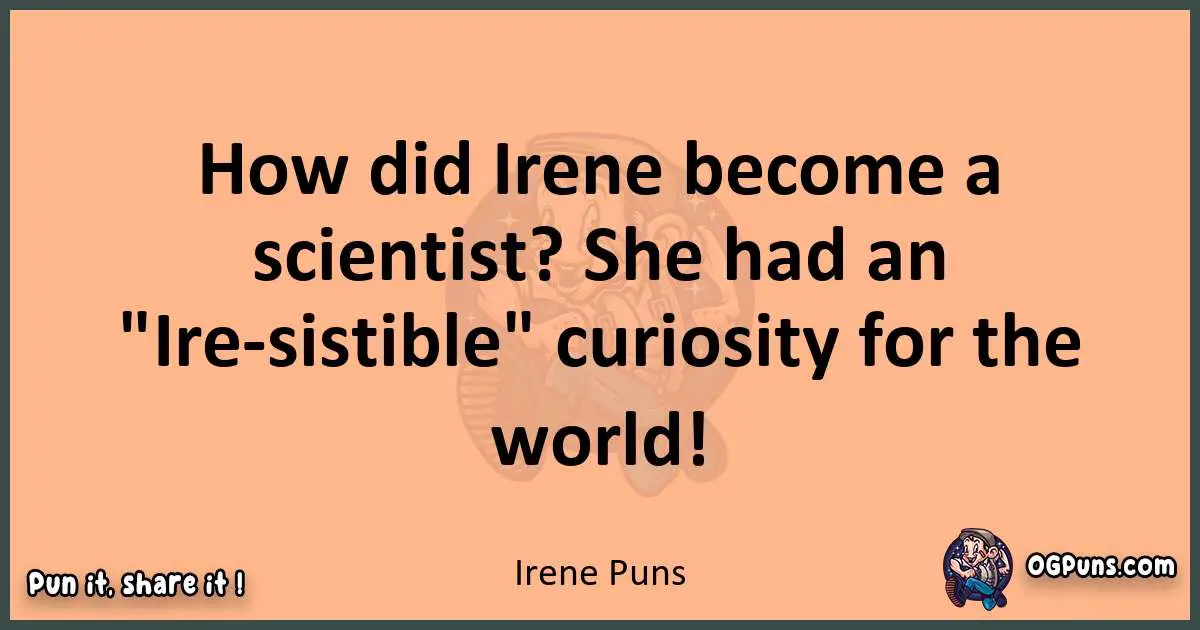 pun with Irene puns