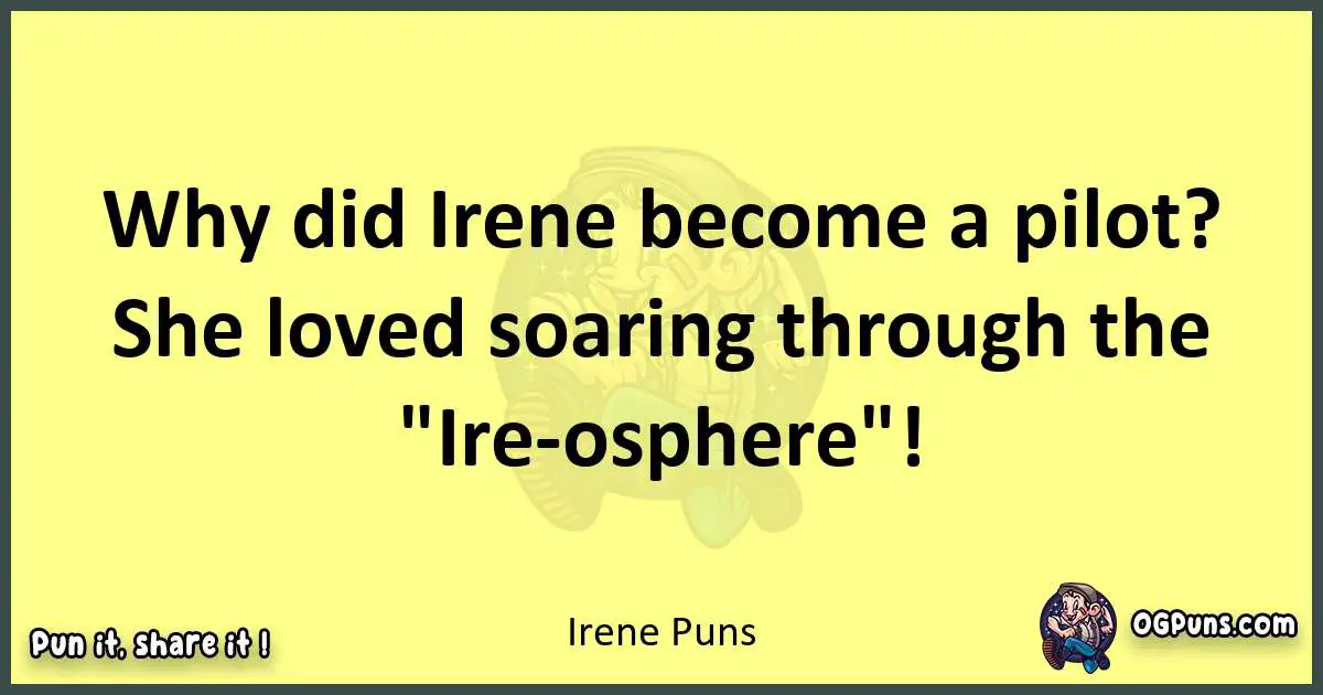 Irene puns best worpdlay