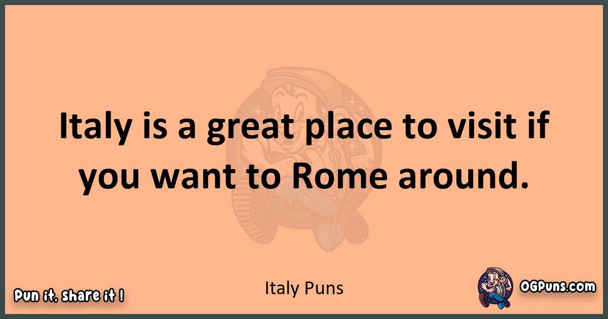 pun with Italy puns