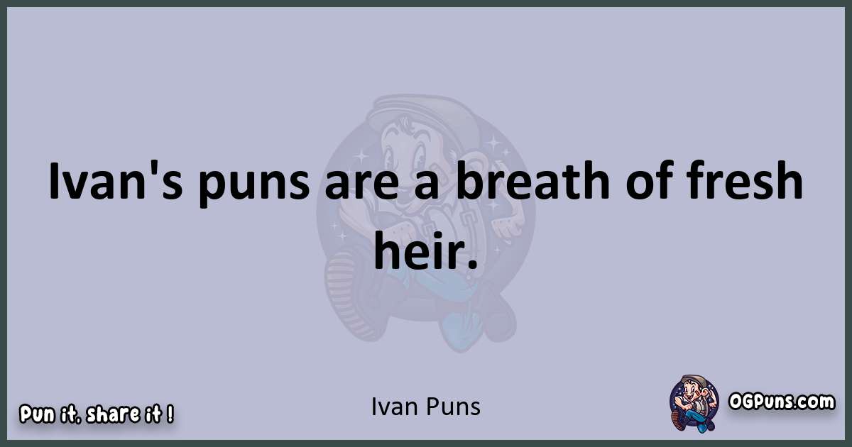 Textual pun with Ivan puns